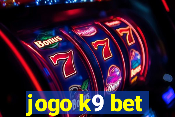 jogo k9 bet